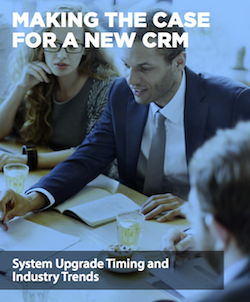 Making the Case for a New CRM making-the-case-for-a-new-crm